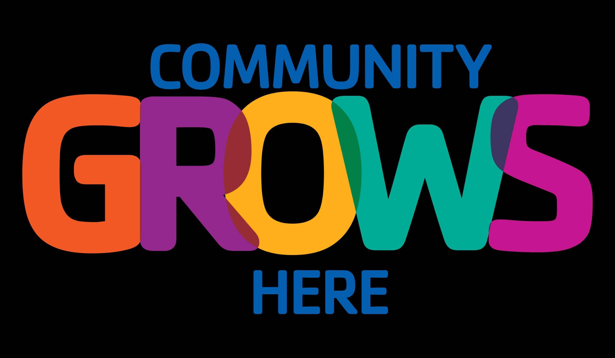 A text that says, "Community Grows Here."